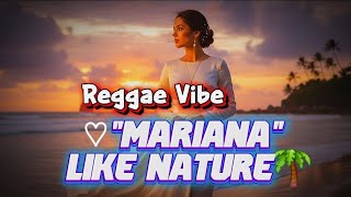 🌴Mariana Like Nature (Remix) - Reggae Vibe || Timur Official🌴