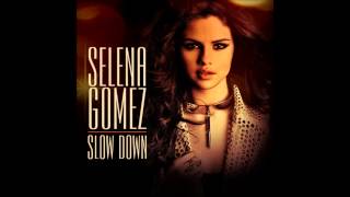 Music video by selena gomez performing "slow down (audio)" (c) 2013
hollywood records inc. a little pitched & sped up due to copyright.
slow lyrics: now...