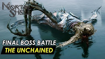 Mortal Shell - The Unchained (Boss Guide) (Felled the Glandfather) (Crossed the Threshold)