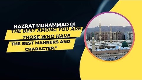 The best among you are those who have the best manners and character.|Hazrat Muhammad ﷺ|#youtube