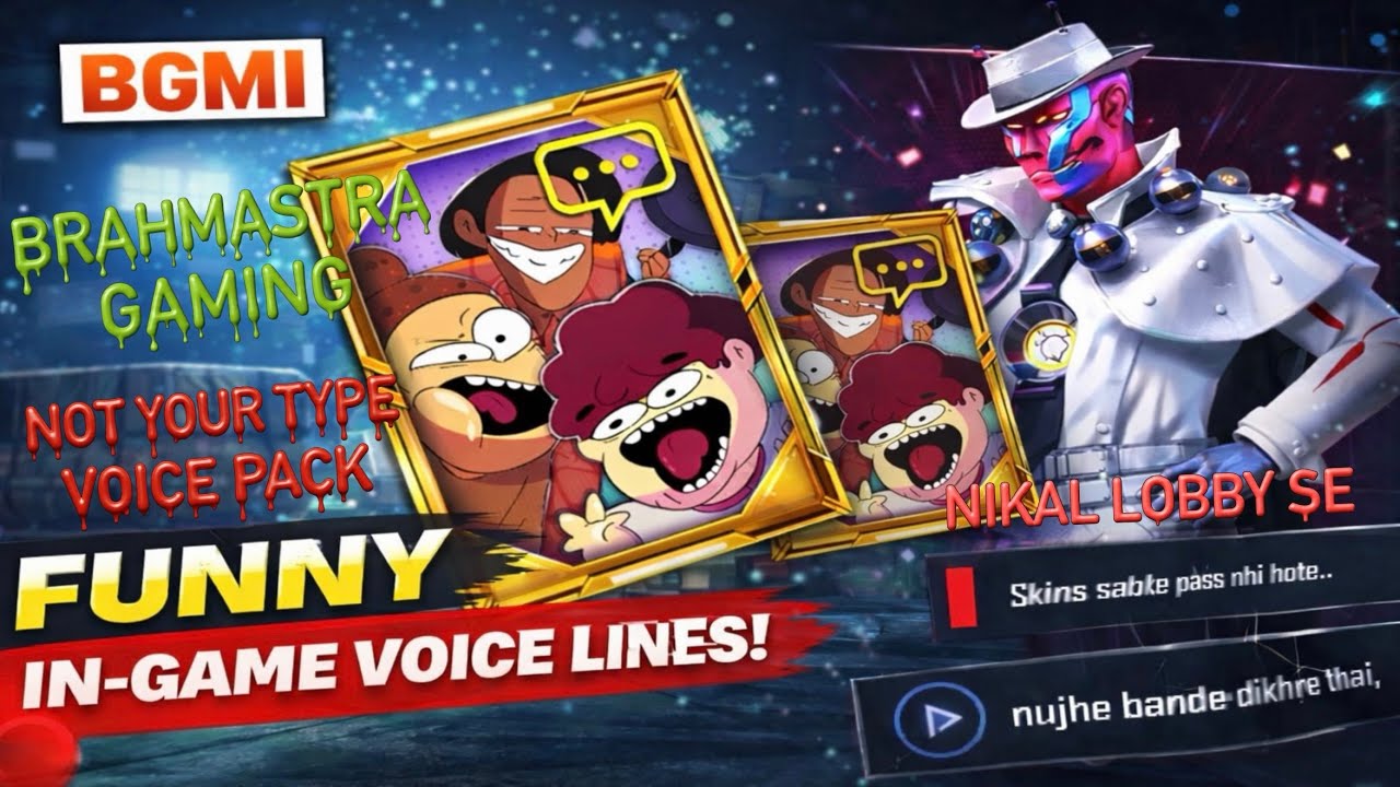 BGMI NEW VOICE PACK NOT YOUR TYPE BEST AND FUNNIEST VOICE PACK EVER 🤣 ...
