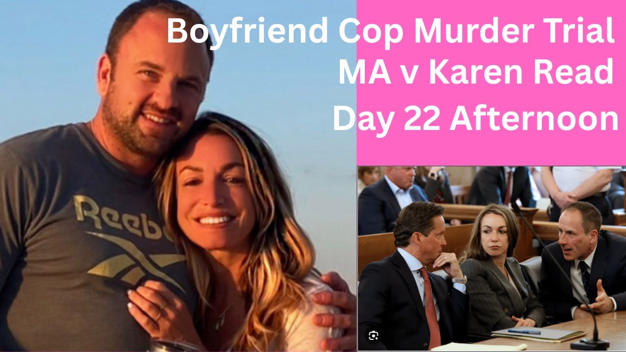 Boyfriend Cop Murder Trial: MA v Karen Read Day 22 Afternoon - YouTube