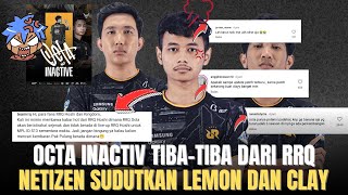 RRQ OCTA INACTIV SECARA TIBA-TIBA DARI ROSTER MPL, NETIZEN SUDUTKAN LEMON DAN CLAY