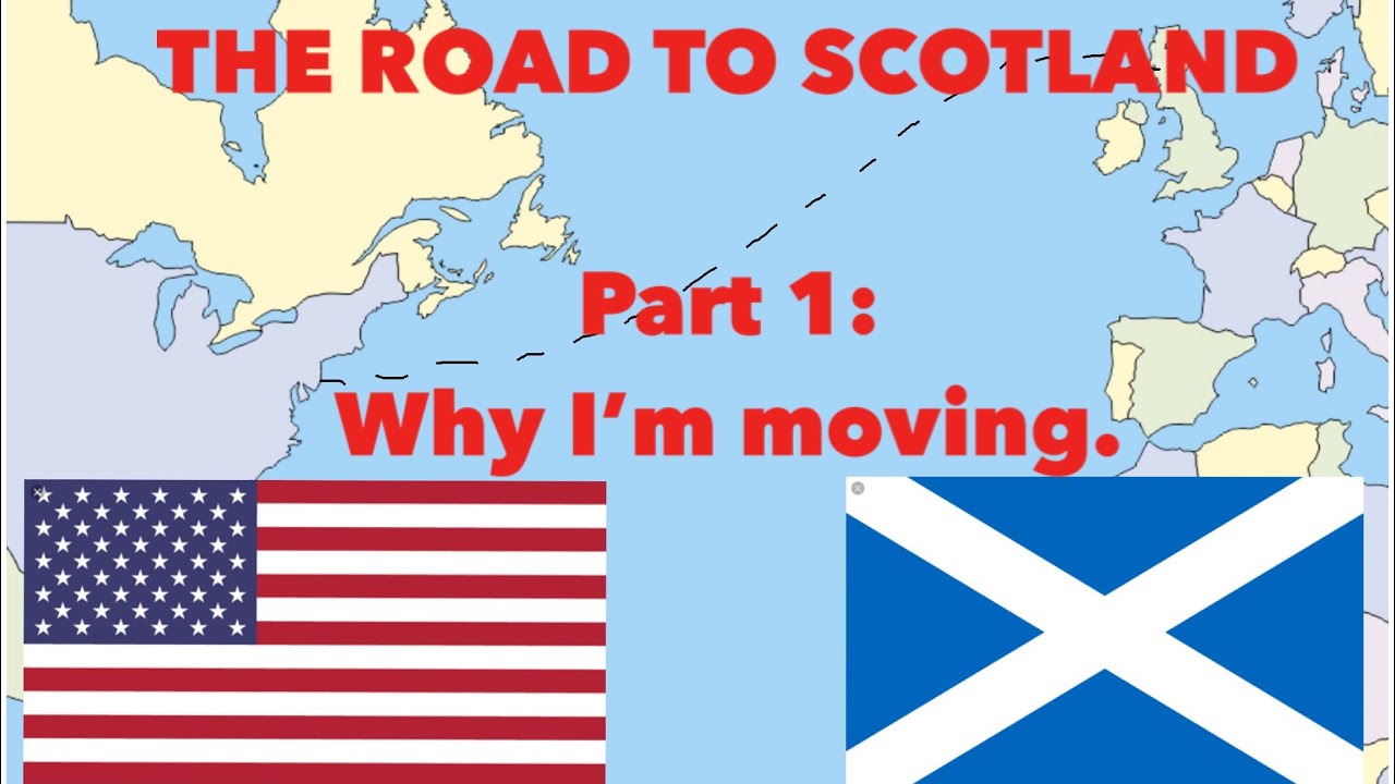 Part 1: Why I’m moving to Scotland🏴󠁧󠁢󠁳󠁣󠁴󠁿 - YouTube