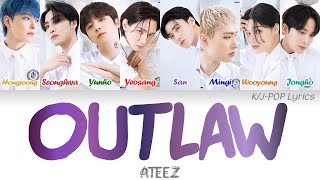 ATEEZ (에이티즈) - Outlaw Colour Coded Lyrics (Han/Rom/Eng)