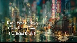 Ungu Feat Chrisye Cinta Yang Lain (  Official Lirik )  - Durasi: 4:09. 