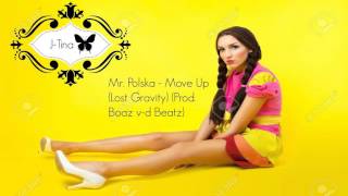 Mr  Polska -  Move Up (Lost Gravity Prod  Boaz v d Beatz)