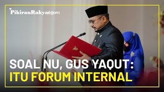 Tegas, Gus Yaqut Sebut Kemenag Milik Semua Agama dan Harus Fasilitasi Semua Agama