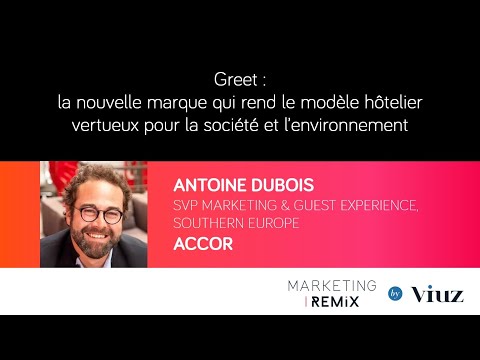 Antoine Dubois (ACCOR) - Marketing Remix 2021 by Viuz