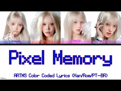 ARTMS Pixel Memory Color Coded Lyrics (Han/Rom/PT-BR)