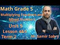 Math Grade 5 Multiplying Fractions and Mixed Numbers Unit 9 Lesson 4 & 5 Term 2