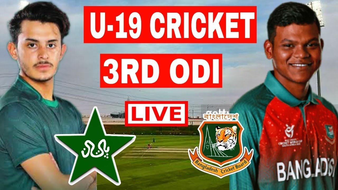 Bangladesh U19 vs Pakistan u19 Live 3rd Odi Ruslt Ban U19 vs Pak u19 Live Odi Match Today