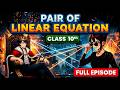 Pair of Linear Equations One Shot | Class 10 Maths | Ch 3 | Trust Issues Ep 3