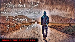 Why Does God Allow Bad Things to Happen to Good People?