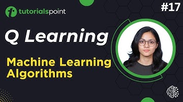 Q Learning Algorithm in Machine Learning | Machine Learning Tutorial | TutorialsPoint