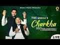 Charkha | Live | Legendary The Wadalis | Padma Shri Ustad Puran Chand Wadali | Lakhwinder Wadali