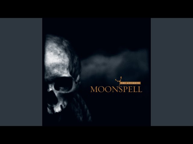 Moonspell - In and Above Men