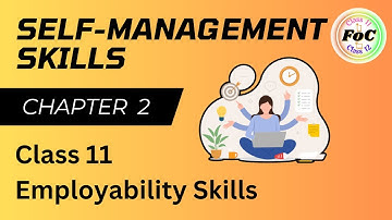 Class 11 Self Management Skills  One Shot Video Chapter 2 - Employability Skills - By Akshita Yadav