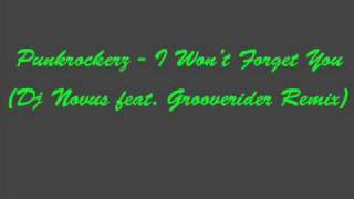 Punkrockerz - I Wont Forget You (Dj Novus Feat Grooveriders Remix