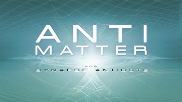 Antimatter ReFill Video Demo - for Synapse Antidote