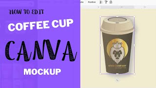 How to edit coffee cup Canva mockup | Canva Tutorial for beginners