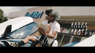 Geezy Escobar - Adapt Official Video #shotbydavi