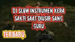 DJ KERA SAKTI TERBARU