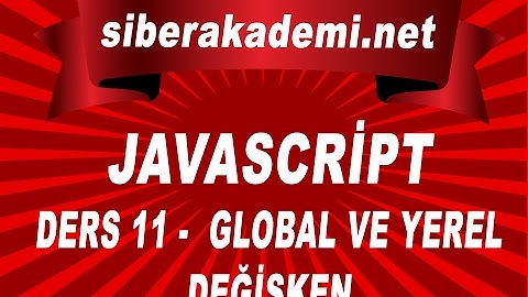Javascript Dersleri 11 - Global ve Yerel Değişken