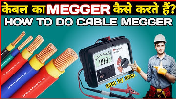 How to Megger Cable | How to Check Electrical Cable by using Megger | Insulation Resistance Tests