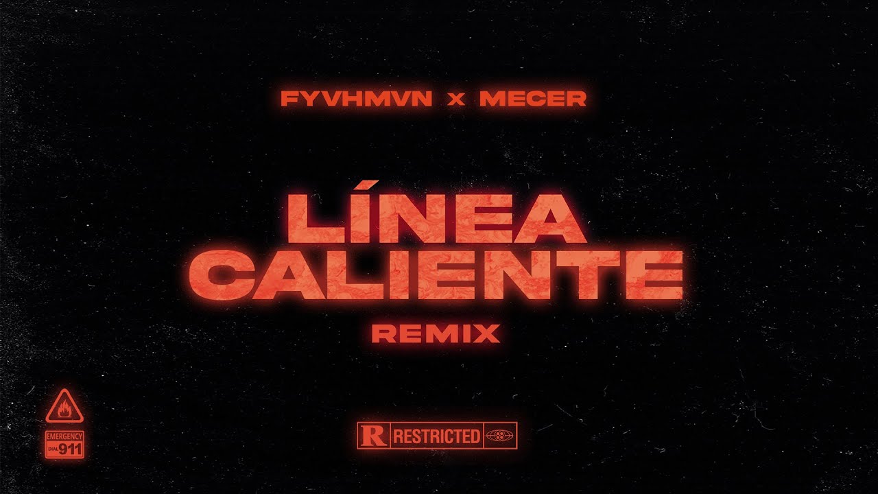 FYVHMVN, Mecer Línea Caliente Remix (Official Video Lyrics) YouTube
