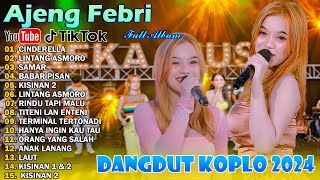 Ajeng Febria Full Album 2024 | CINDERELLA - LINTANG ASMORO - SAMAR | Lagu Jawa Viral 2024