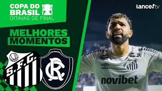SANTOS 0 X 0 REMO | MELHORES MOMENTOS | COPA DO BRASIL | OITAVAS DE FINAL