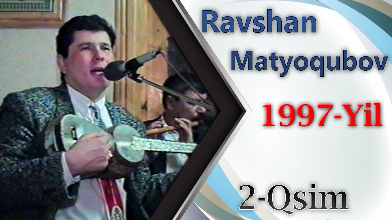 Ravshan Martyoqubov 2-Qsim 1997 yil Равшан Матякубов 1997 йил