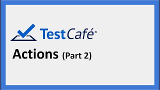 TestCafe | 3 | Actions - Part 2 | Step-by-Step for Beginners by Automation Step by Step 2,236 views 7 months ago 26 minutes