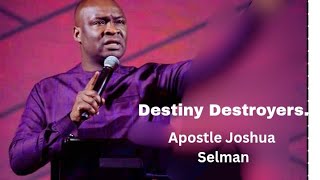 Destiny Destroyers | Apostle Joshua Selman #gospelmessage #motivation #koinoniaglobal