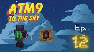 All The Mods 9 To The Sky - Episode 12: I Crafted A Jetpack!! (420 Friendly)
