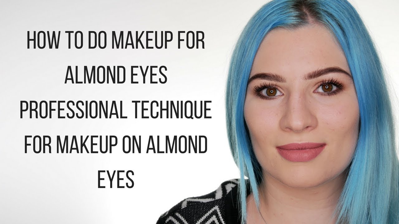 How To Do Makeup For Almond Eyes