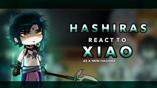 Hashiras react to Xiao as a new Hashira || AU || RoseGacha