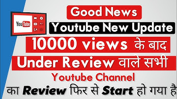 Good news ! For Channel monetization or Channel Under Review After 10k Views