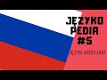 JĘZYK ROSYJSKI - JĘZYKOPEDIA #5