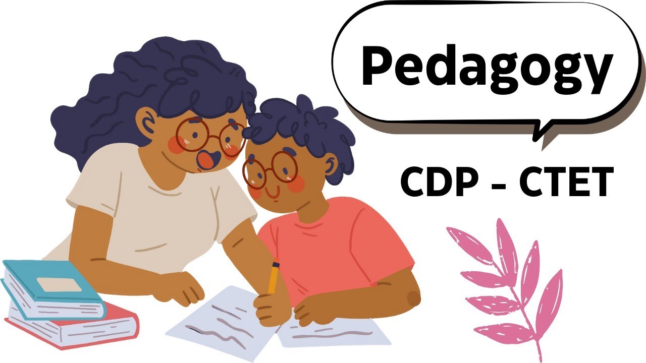Pedagogy in Schools | CDP में Learning & Pedagogy के जरूरी Concepts!