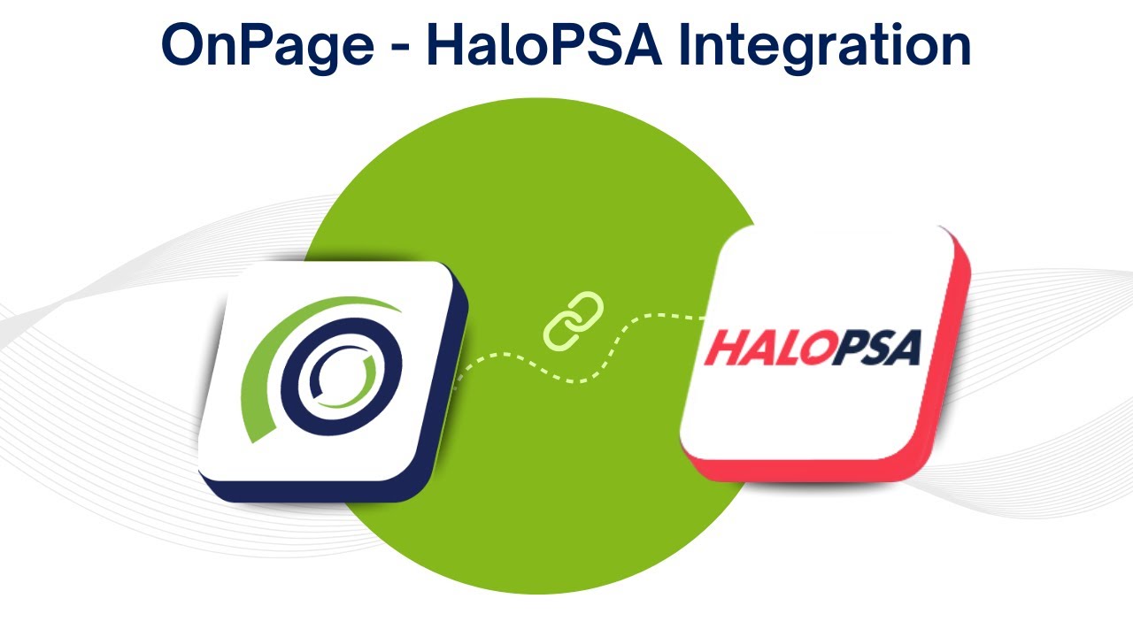 OnPage + HaloPSA Integration | Streamline Critical Alerting with Bi ...