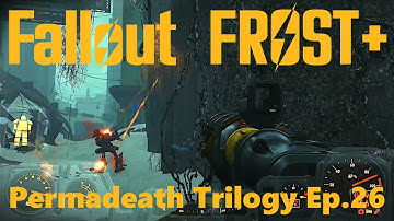 Fallout 4 Frost Plus - Permadeath Trilogy Ep.26 MISUNDERSTANDINGS