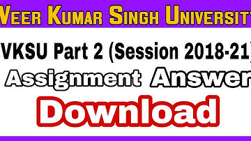 Veer Kunwar Singh University, Ara | Graduation Part-2 ( 2018-21) All Assignment Answer