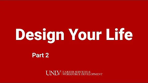 Exploring Life Design Part 2 | UNLV Career Services and Workforce Development