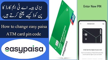 How to change easy paisa ATM card pin online