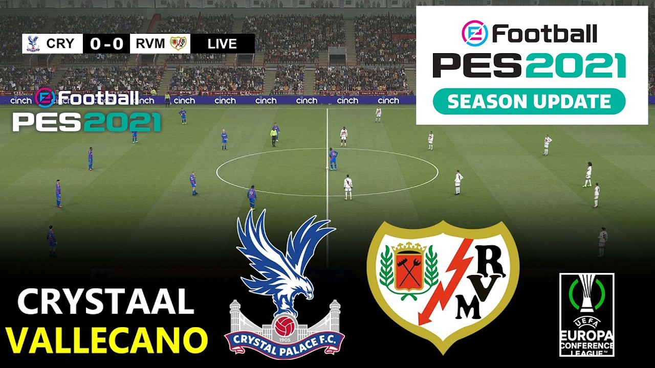 Crystals Palace vs Rayo Vallecano | THE FINAL | Europa Conference League 2026 | PES 21