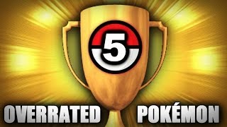 Top 5 List - Overrated Pokémon
