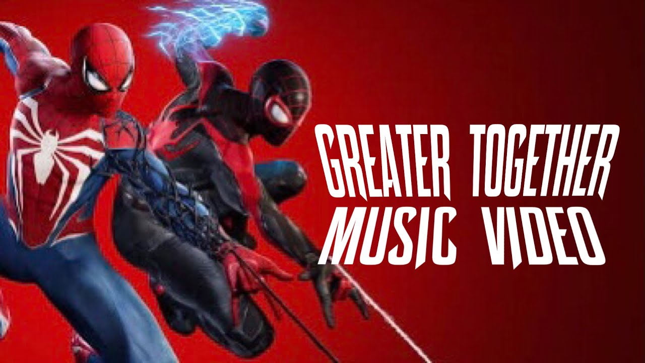 Spider Man 2 - Greater Together Music Video