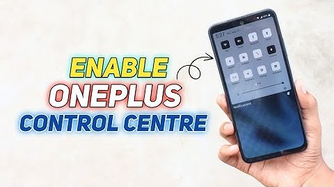 Enable OnePlus Control Centre Any Smartphones !